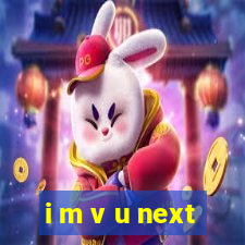 i m v u next